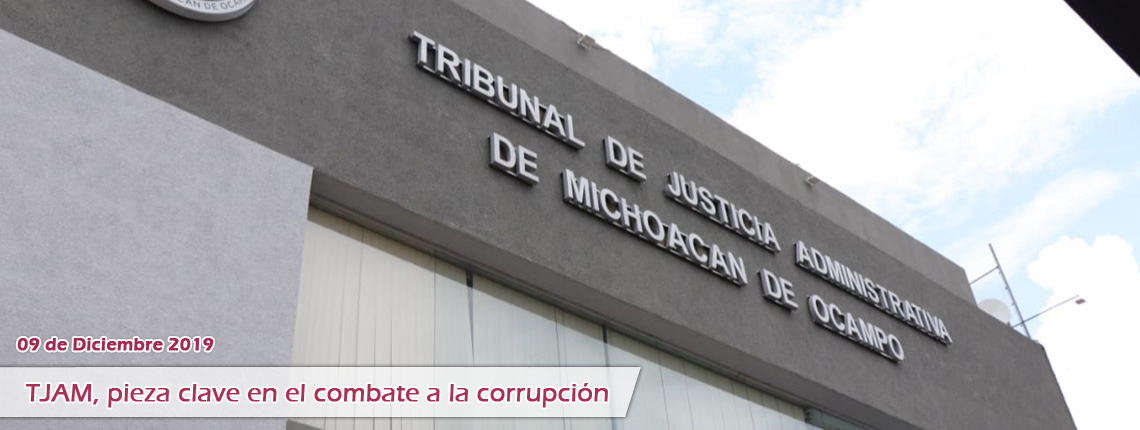 TJAM, pieza clave en el combate a la corrupción